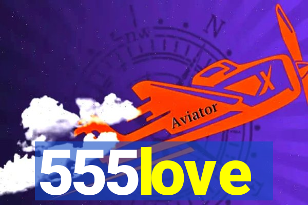 555love