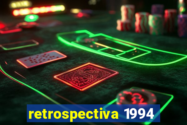 retrospectiva 1994