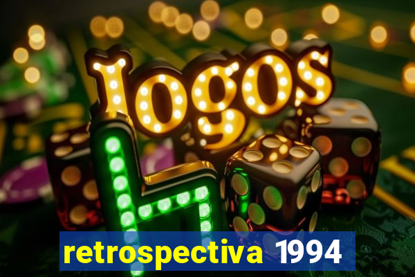 retrospectiva 1994