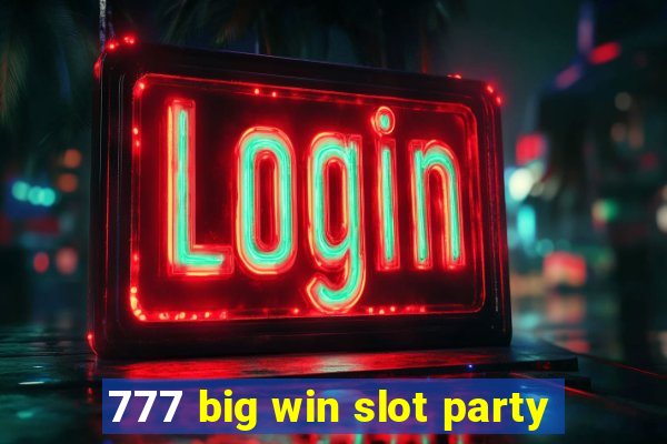 777 big win slot party