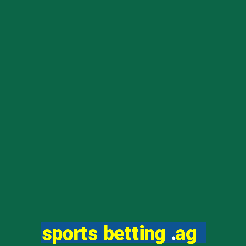 sports betting .ag