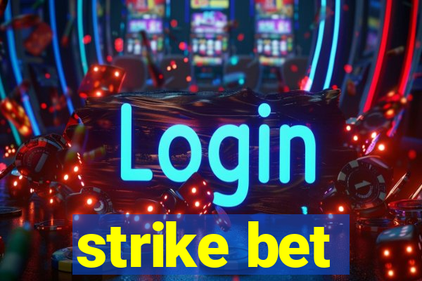 strike bet