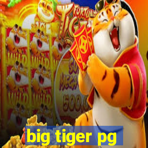 big tiger pg