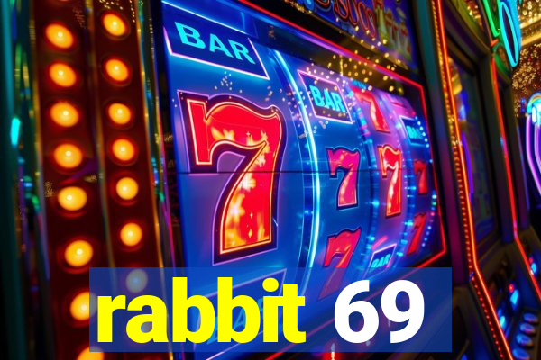 rabbit 69