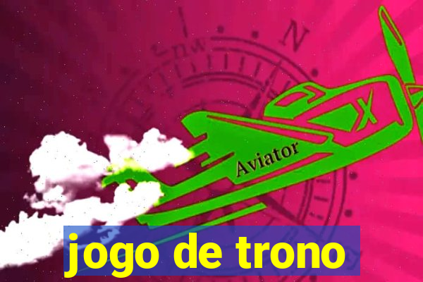 jogo de trono