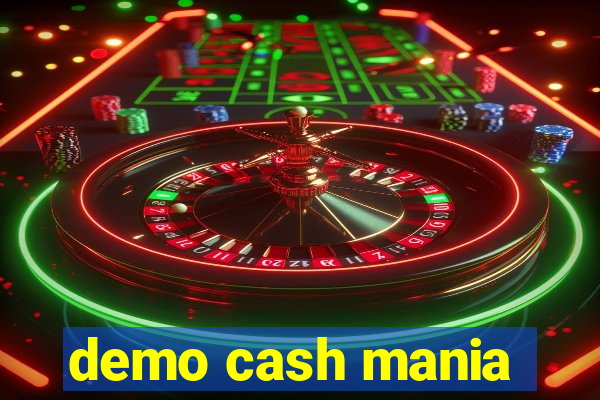 demo cash mania