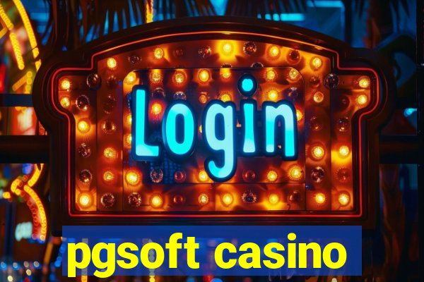 pgsoft casino