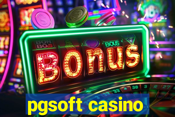 pgsoft casino