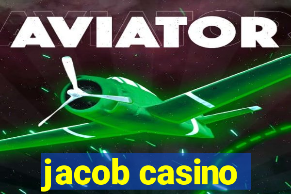 jacob casino