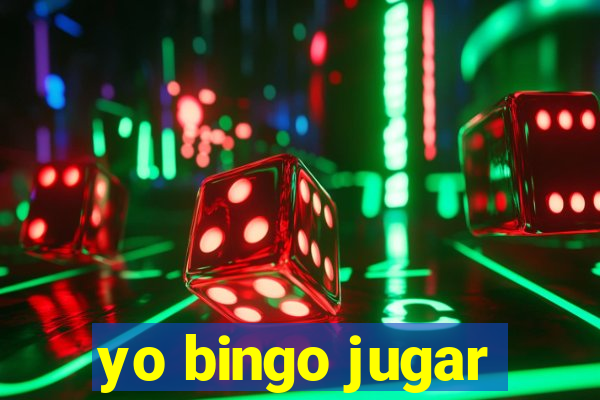 yo bingo jugar