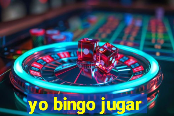 yo bingo jugar