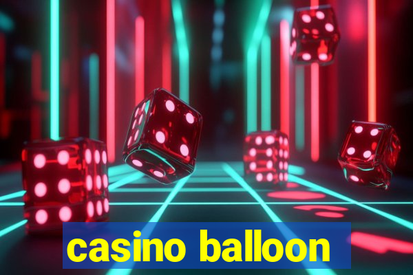 casino balloon