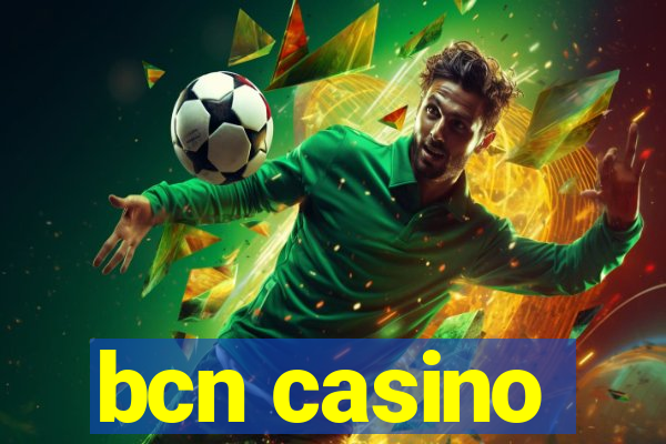 bcn casino