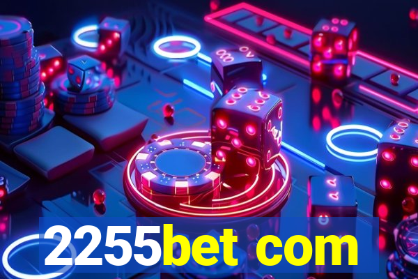 2255bet com