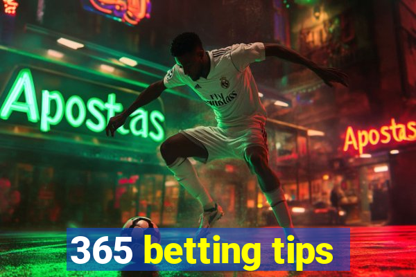 365 betting tips