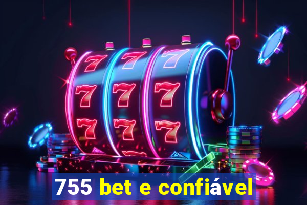 755 bet e confiável