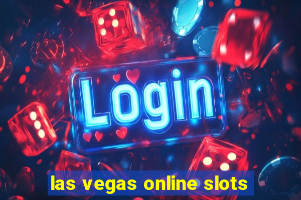 las vegas online slots