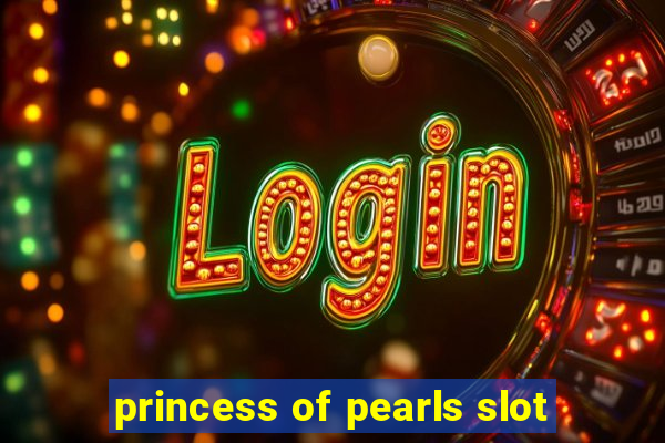 princess of pearls slot