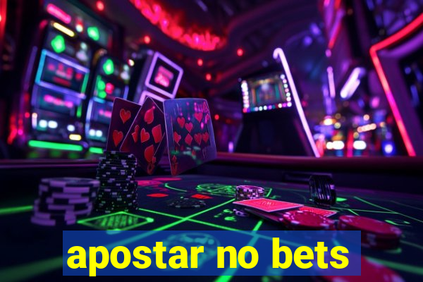 apostar no bets