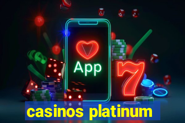 casinos platinum