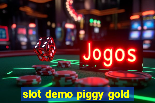 slot demo piggy gold