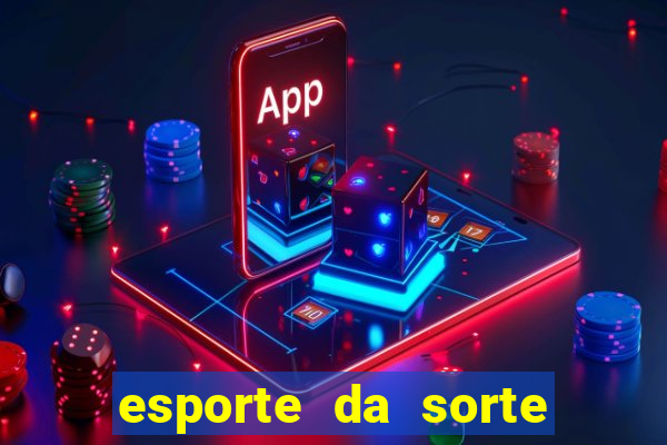 esporte da sorte casino aviator