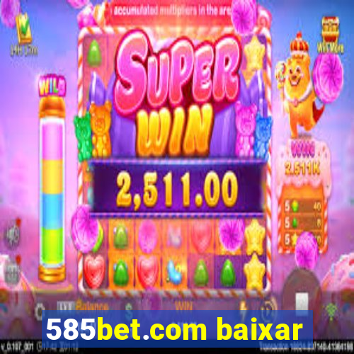 585bet.com baixar