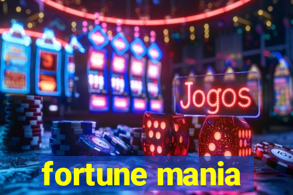 fortune mania