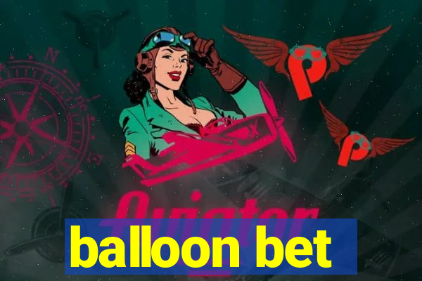 balloon bet