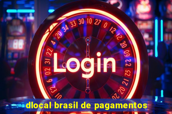 dlocal brasil de pagamentos