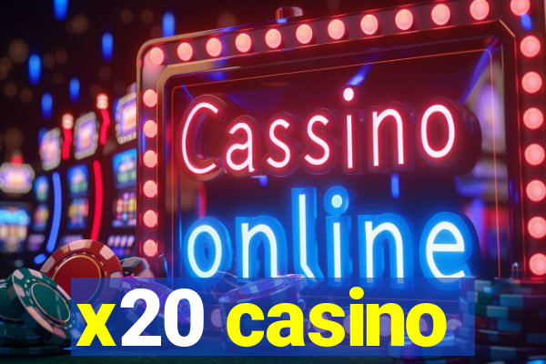 x20 casino