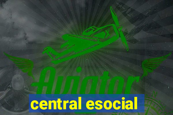 central esocial