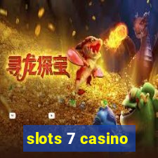 slots 7 casino