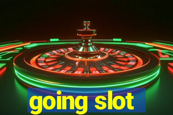 going slot