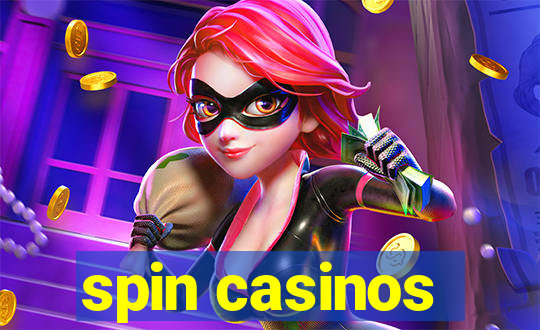 spin casinos