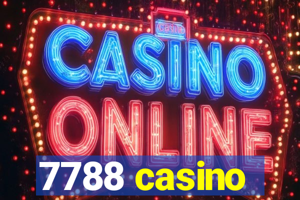 7788 casino