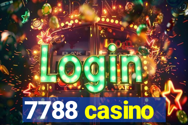 7788 casino