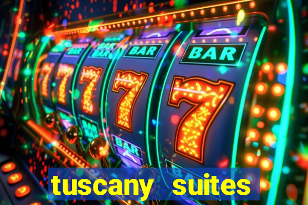 tuscany suites casino las vegas