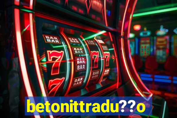 betonittradu??o