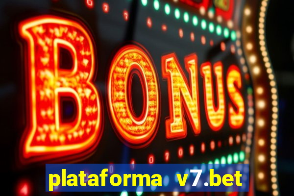 plataforma v7.bet paga mesmo