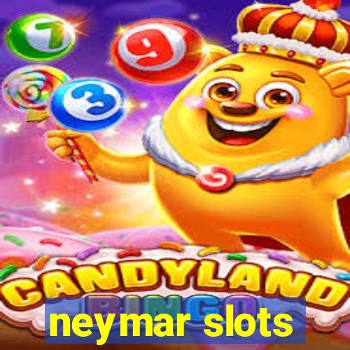 neymar slots