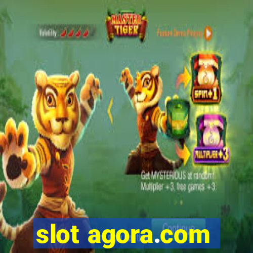 slot agora.com