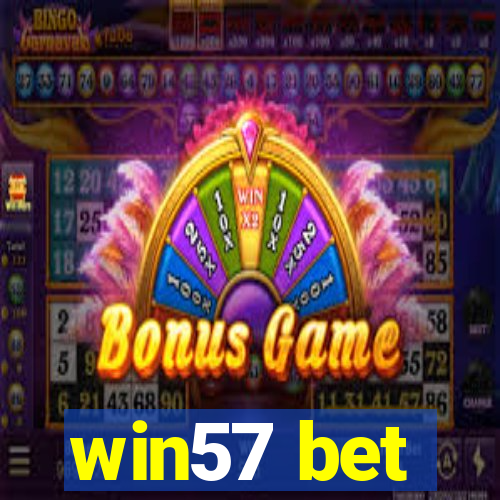 win57 bet