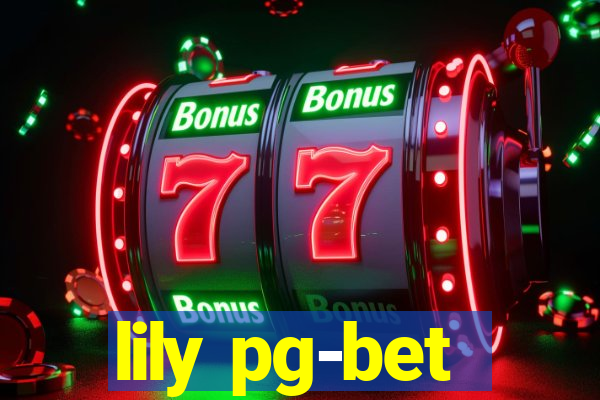 lily pg-bet