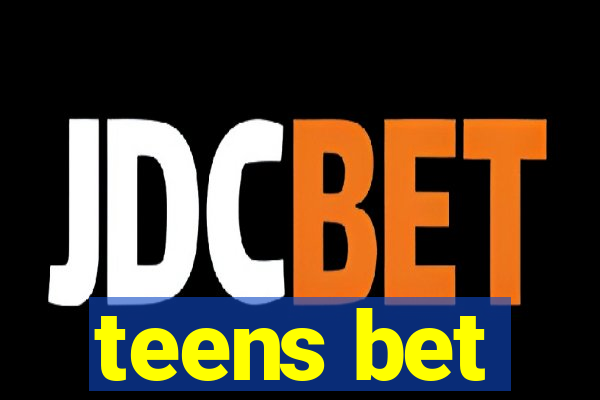 teens bet