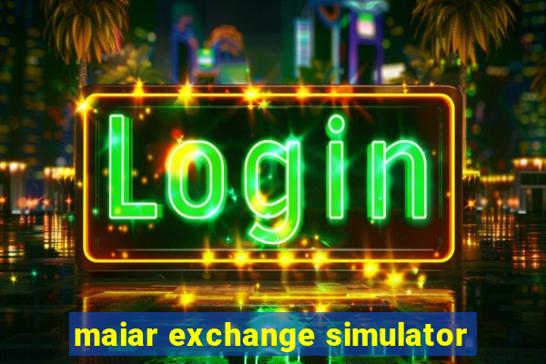 maiar exchange simulator