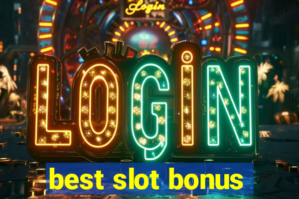 best slot bonus