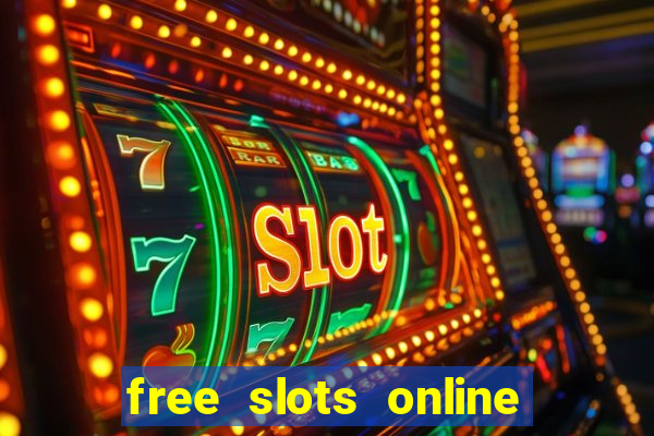 free slots online for free