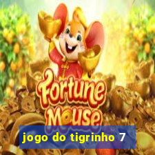 jogo do tigrinho 7