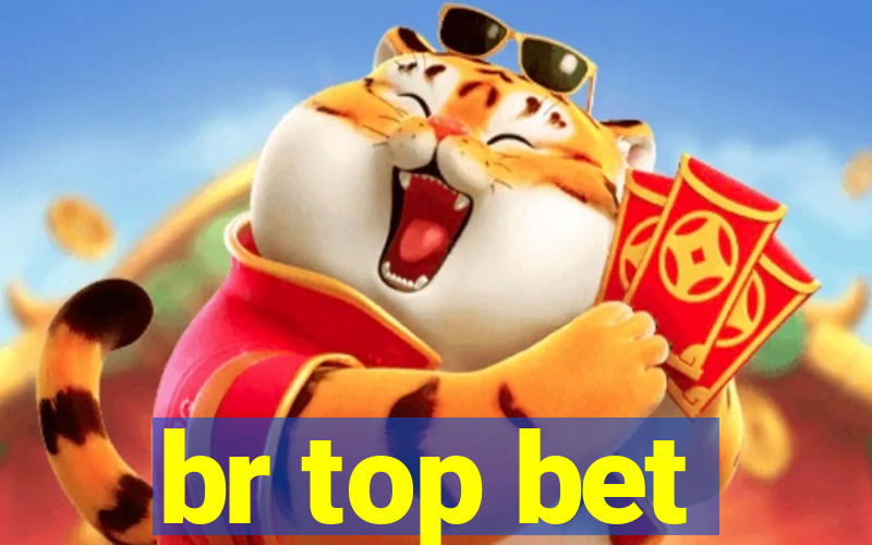 br top bet